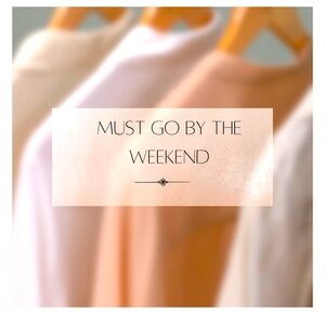 EVERYTHING MUST GO BY THIS WEEKEND